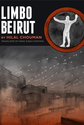 Limbo Beirut by Chouman, Hilal