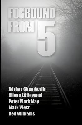 Fogbound From 5 by May, Peter Mark