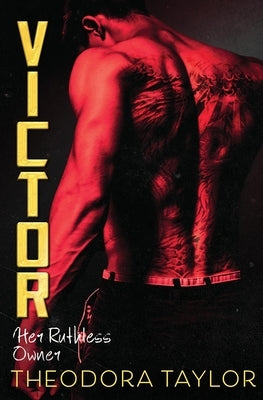 Victor: Her Ruthless Owner: The VICTOR Trilogy Book 2 [50 Loving States, Rhode Island] by Taylor, Theodora