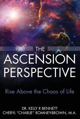 The Ascension Perspective: Rise above the chaos of life by Romney-Brown, Cheryl