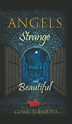 Angels Strange and Beautiful by Fiametta, Gina