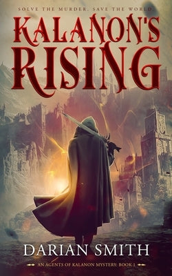 Kalanon's Rising by Smith, Darian