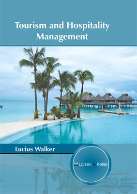 Tourism and Hospitality Management by Walker, Lucius