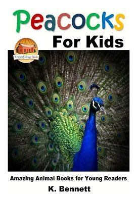 Peacocks for Kids by Davidson, John