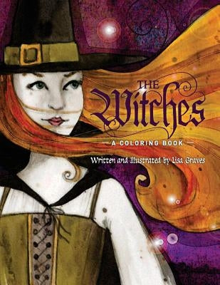 The Witches: A Coloring Book by Graves, Lisa