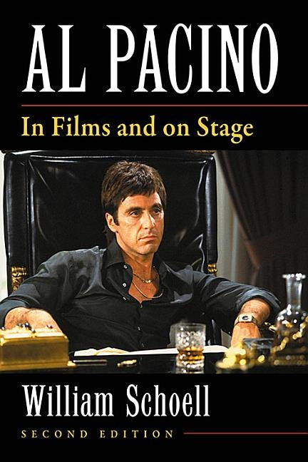 Al Pacino: In Films and on Stage, 2D Ed. by Schoell, William