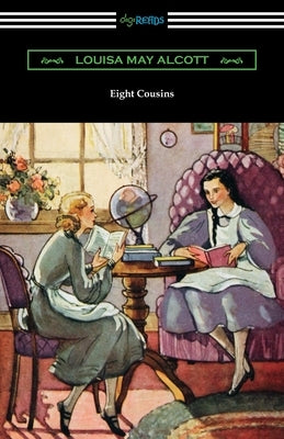 Eight Cousins by Alcott, Louisa May