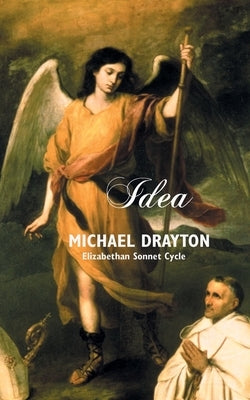 Idea: Elizabethan Sonnet Cycle by Drayton, Michael