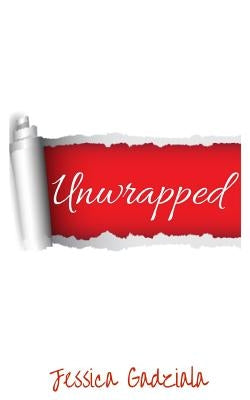Unwrapped by Gadziala, Jessica