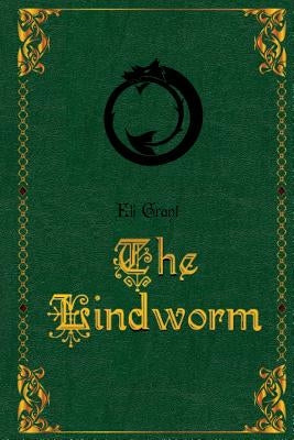 The Lindworm by Grant, Eli