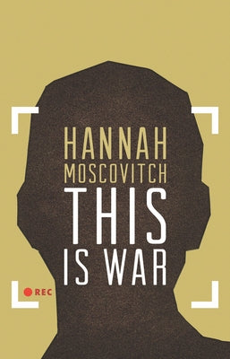 This Is War by Moscovitch, Hannah