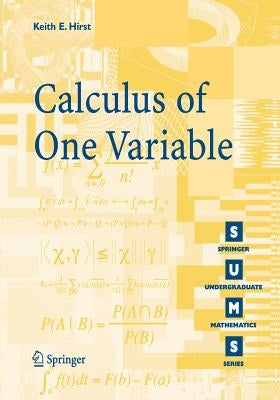Calculus of One Variable by Hirst, K. E.