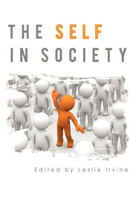 The Self in Society by Irvine, Leslie