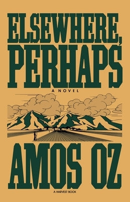 Elsewhere, Perhaps by Oz, Amos