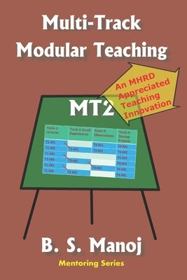 Multi-Track Modular Teaching: An Advanced Teaching-Learning Method by Bs, Manoj