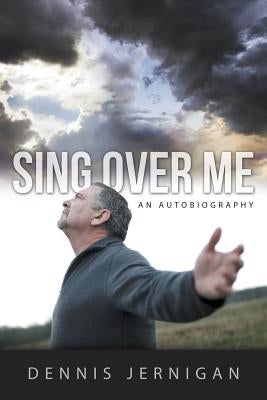 Sing Over Me by Jernigan, Dennis