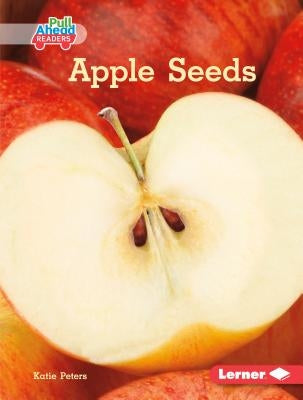 Apple Seeds by Peters, Katie