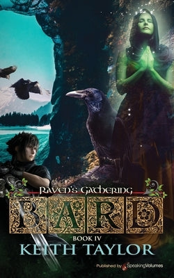 Bard IV: Ravens' Gathering by Taylor, Keith