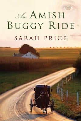 An Amish Buggy Ride by Price, Sarah
