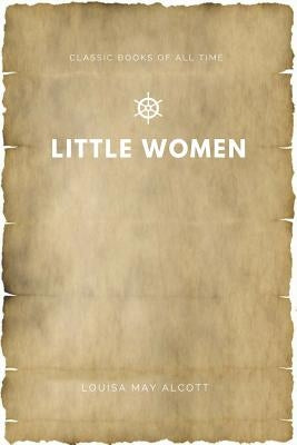 Little Women by Alcott, Louisa May