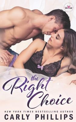 The Right Choice by Phillips, Carly