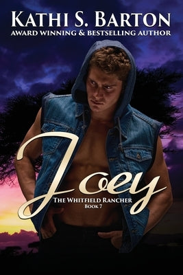 Joey: The Whitfield Rancher - Tiger Shapeshifter Romance by Barton, Kathi S.