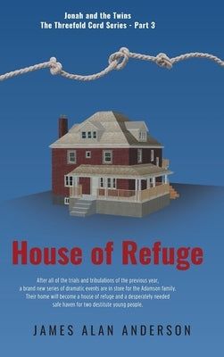 House of Refuge by Anderson, James Alan