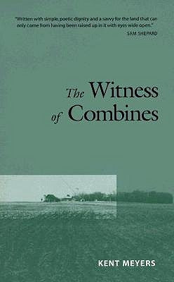 Witness of Combines by Meyers, Kent