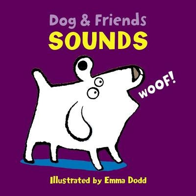 Dog & Friends: Sounds by Dodd, Emma