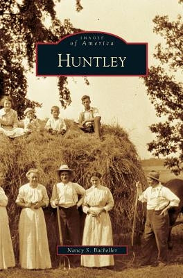 Huntley by Bacheller, Nancy S.