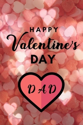 Happy valentine's Day DAD: A perfect valentine gift for your DAD by House, Valentine Gifts