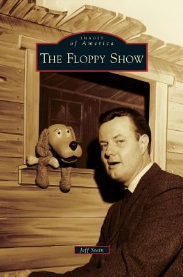 The Floppy Show by Stein, Jeff