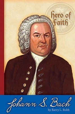 Johann Sebastian Bach by Bobb, Barry L.