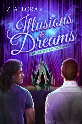 Illusions & Dreams by Allora, Z.