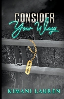 Consider Your Ways by Lauren, Kimani