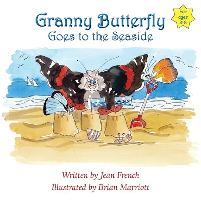 Granny Butterfly Goes to the Seaside by French, Jean