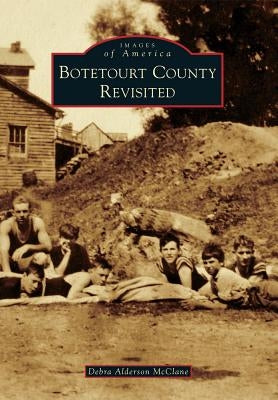 Botetourt County Revisited by McClane, Debra Alderson