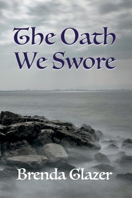 The Oath We Swore by Glazer, Brenda