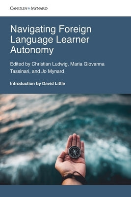 Navigating Foreign Language Learner Autonomy. by Tassinari, Maria Giovanna
