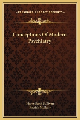 Conceptions of Modern Psychiatry by Sullivan, Harry Stack