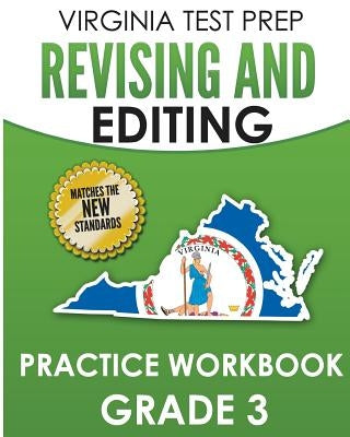 Virginia Test Prep Revising and Editing Practice Workbook Grade 3: Develops Sol Writing and Language Skills by Hawas, V.
