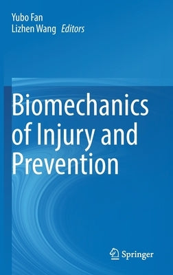 Biomechanics of Injury and Prevention by Fan, Yubo