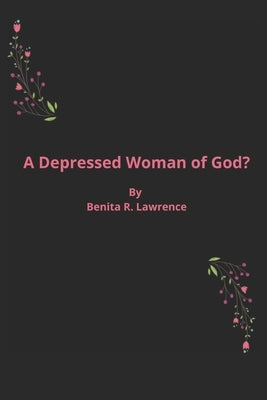 A Depressed Woman of God? by Lawrence, Benita R.