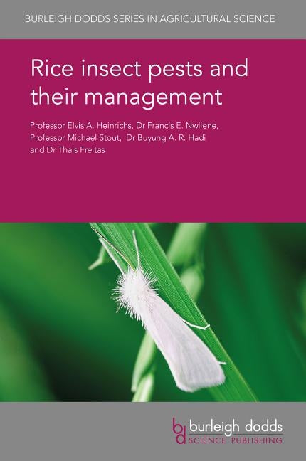 Rice Insect Pests and Their Management by Heinrichs, E. A.