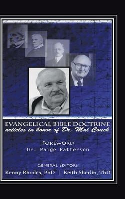 Evangelical Bible Doctrine: Articles in Honor of Dr. Mal Couch by Sherlin, Keith