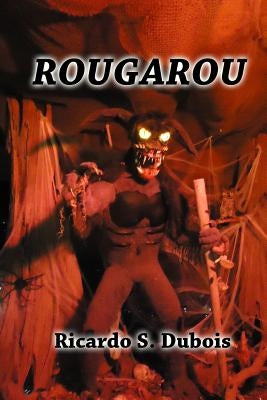 Rougarou by DuBois, Ricardo S.
