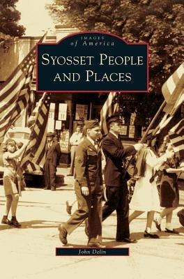 Syosset People and Places by Delin, John