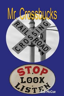 Mr. Crossbucks by McCue, Bob
