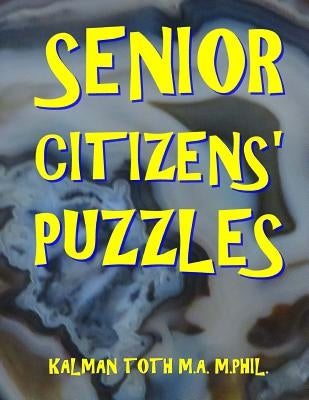Senior Citizens' Puzzles: 101 Large Print Word Search Puzzles by Toth M. a. M. Phil, Kalman