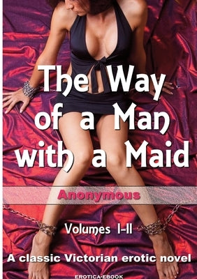 The Way of a Man with a Maid by Anonymous